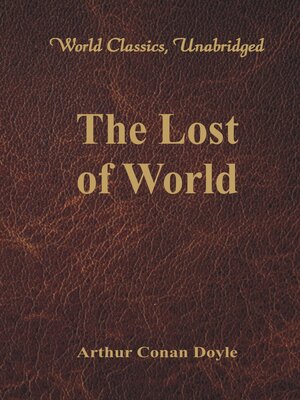 cover image of The Lost World (World Classics, Unabridged)